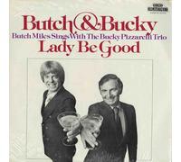 Butch & Bucky: Lady Be Good [Vinilo]