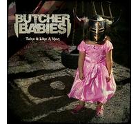 Butcher Babies - Take It Like A Man