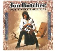 Butcher,Jon - Positively The Blues [Import]