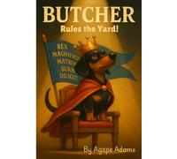 Butcher Rules the Yard! (Butcher the Dog!)