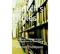 Butch's Rules: The Book of Philosophical Rules and Suggestions for Better Living!