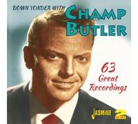 Butler, Champ - Down Yonder With Champ Butler - 63 Great Recordings