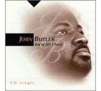 Butler, John - You're All I Need