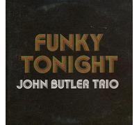 Butler Trio, John - Funky Tonight