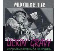 Butler, Wild Child - Lickin' Gravy