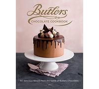 Butlers Chocolate Cookbook: 60 Delicious Recipes from the Home of Butlers Chocolates