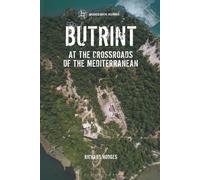 Butrint: At the Crossroads of the Mediterranean (Archaeological Histories)