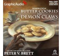 Butter Cookies and Demon Claws [Dramatized Adaptation] (Demon Cycle)