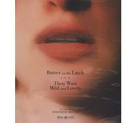 Butter on the Latch / Thou Wast Mild and Lovely [USA] [Blu-ray]