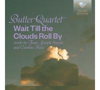 Butter Quartet – Haydn & Shaw: Wait Till the Clouds Roll by – Edel