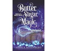 Butter, Sugar, Magic: Baking Up a Magical Midlife, Book 1 (Baking Up a Magical Midlife: A Witches of Portney Series)
