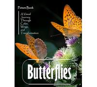 Butterflies: A Perfect Coffee Table Picture Book - Nature and Wildlife Lovers