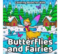 Butterflies and Fairies Coloring Book: Butterfly and Fairy-Themed Coloring Pages with Nature Scenes for Kids
