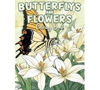 Butterflies and Flowers Coloring Book: A Beautiful Journey of Calming Butterfly and Floral Designs for Adults.