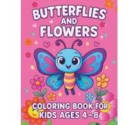 Butterflies and Flowers Coloring Book for Kids ages 4-8: Simple and Adorable Nature coloring pages