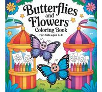 Butterflies and Flowers Coloring Book for Kids : Fun and Easy Coloring Pages of Butterflies, Flowers, Snails, and More for Kids Ages 4-8