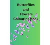 Butterflies and Flowers: Colouring book