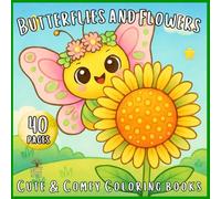 Butterflies and Flowers: Simple and Cute Butterfly & Flower Designs into Garden Scenes