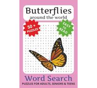 Butterflies Around the World: Word Searches with Easy-to-Read Print about types of butterflies, butterflies of the world, colorful butterflies and ... for Vacations, Holidays and Leisure Times