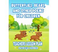 Butterflies, Bears, And Other Poems For Children: Teacher's Lesson Plan