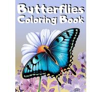 Butterflies Coloring Book: 101 Butterfly Designs for a Relaxing and Stress-Relieving Coloring Experience