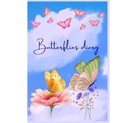 Butterflies diary: Diary/ Journal for young and old, the best way to write down summer memories