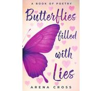 Butterflies filled with Lies: A Book of Poetry