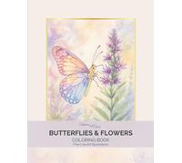 Butterflies & Flowers Coloring Book: 60 Elegant Fine Line Illustrations for Adults | Botanical Butterflies, Beautiful Flowers, Mindful Coloring & ... Botanical & Fine Line Nature Art Series)
