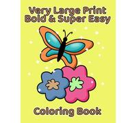 Butterflies & Flowers: Very Large-Print Flower Coloring Book for Adults and Seniors - Super Easy, Bold and Simple Designs: 51 very large-print floral ... flower designs (Flowers Coloring Series)