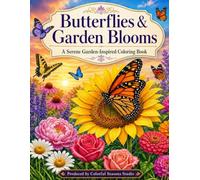 Butterflies & Garden Blooms: A Peaceful Garden Coloring Book (Nature’s Simple Joys)