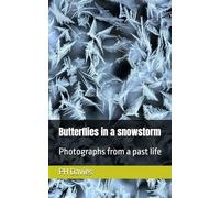 Butterflies in a snowstorm: Photographs from a past life
