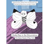 BUTTERFLIES IN THE BROWNSTONE: THE ITALIAN SOULS OF NEW YORK