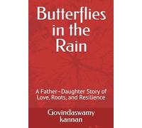 Butterflies in the Rain: A Father-Daughter Story of Love, Roots, and Resilience
