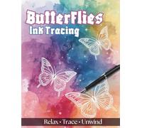 Butterflies Ink Tracing Book: A Mindful Journey Through White-Line Nature Art: Trace, Relax, and Unwind with 36 Elegant Butterfly Designs