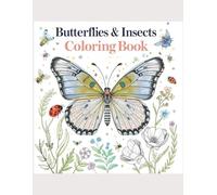 Butterflies & Insects Coloring Book: 35 Fun and Relaxing Pages with Butterflies, Bees, Ladybugs, Dragonflies, and More for Kids & Adults: Beautiful ... for Stress Relief, Creativity, and Fun