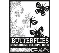 Butterflies Monochrome Coloring Book: Bold, Single Color Butterflies Coloring Book for Adults (Monochrome Coloring Books for Adults)