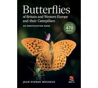 Mariposas de Gran Bretaña y Europa Occidental y sus orugas – Guía de identificación (WILDGuides)