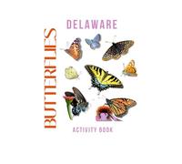 Butterflies of Delaware Activity Book: Discover Delaware’s Colorful Butterfly World! (Delaware Nature Explorer Series)