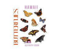 Butterflies of Hawaii Activity Book: A Young Explorer's Field Guide to the Pollinators of Hawaii (Hawaii Nature Explorer Series)