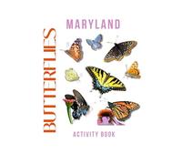 Butterflies of Maryland Activity Book: Your Guide to the Old Line State’s Pollinators (Maryland Nature Explorer Series)