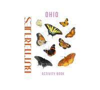 Butterflies of Ohio Activity Book: A Young Explorer's Field Guide to the Pollinators of Ohio (Ohio Nature Explorer Series)