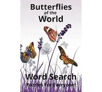 Butterflies of the World Word Search Puzzle Book: Word Searches with Easy to Read Print about Butterflies, and More (6x9 inches, 110 pages, 50+ ... Gift for Vacations, Holidays and Free Times.