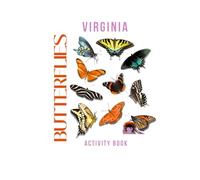 Butterflies of Virginia Activity Book: A Young Explorer's Guide to Appalachian & Backyard Butterflies (Virginia Nature Explorer Series)