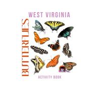 Butterflies of West Virginia Activity Book: A Young Explorer's Field Guide to the Winged Wonders of West Virginia (West Virginia Nature Explorer Series)