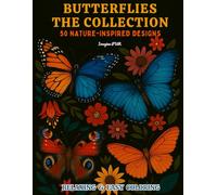 Butterflies: The Collection: 50 Nature Inspired Designs- Relaxing & Easy Coloring (Nature and Relaxation Series)