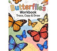 Butterflies Trace, Copy & Draw Workbook: Learn to Draw Beautiful Buterflies for Beginners (Kids, Teens & Adults) | 3 Pages Per Dog: Reference + Trace + Draw | 8.5" x 11" Practice Book | Gird Edition