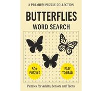 Butterflies Word Search Puzzle Book: Word Search Puzzle Book Featuring 50+ Butterfly-Themed Puzzles | Easy to Read | Suitable for Adults, Seniors, and Teens.