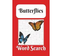 Butterflies Word Search Puzzle Book: Word Searches with Easy to Read Print about Butterflies, Parts of Butterflies, and More | 6x9 Inches, 120 Pages | ... ... Great for Spare Time and Relaxation