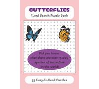 Butterflies Word Search Puzzle Book: Word searches with easy to read print about common and rare butterflies [6x9 inches, 110 pages, 55 puzzles... gift for vacations, holidays and free times]