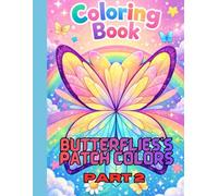 BUTTERFLIES'S PATCH COLORS PART 2: Coloring Book